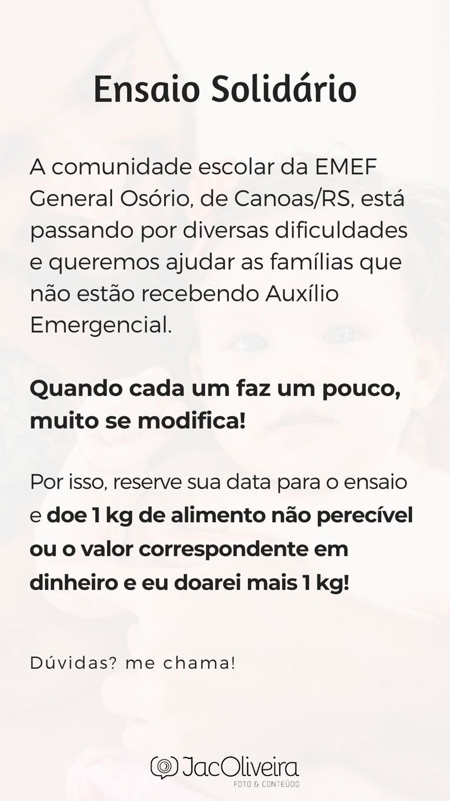 Foto Reserve sua vaga para um Ensaio Solidário e ajude famílias de Canoas Foto Reserve sua vaga para um Ensaio Solidário e ajude famílias de Canoas - Imagem 3